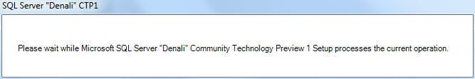 SQL Server Denali CTP1 SQL Server Denali CTP1