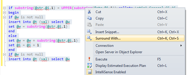 Surround With in SQL Server Management Studio query editor Surround With in SQL Server Management Studio query editor