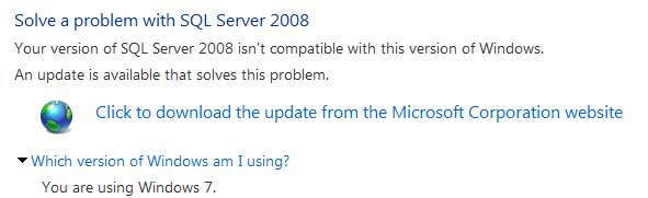 SQL Server 2008 is not compatible with Windows 7