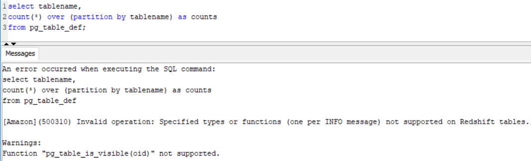 SQL Error - Invalid operation: Specified types or functions (one per INFO message) not supported on Redshift tables