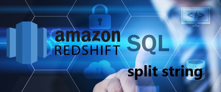 SQL Split String on Redshift Database