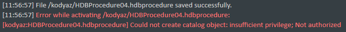 Could not create catalog object: insufficient privilege; Not authorized