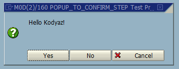 popup screen using POPUP_TO_CONFIRM_STEP ABAP function module