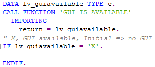 GUI_IS_AVAILABLE function module used to prevent DYNPRO_SEND_IN_BACKGROUND