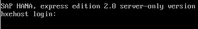 hxehost login for SAP HANA Express