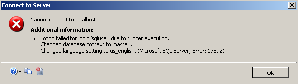 logon failed for login sqlserveruser due to trigger execution