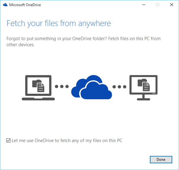 use OneDrive to fetch any files on your PC